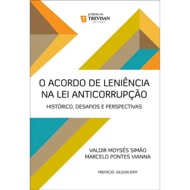 ACORDO DE LENIENCIA NA LEI ANTICORRUPÇAO, O