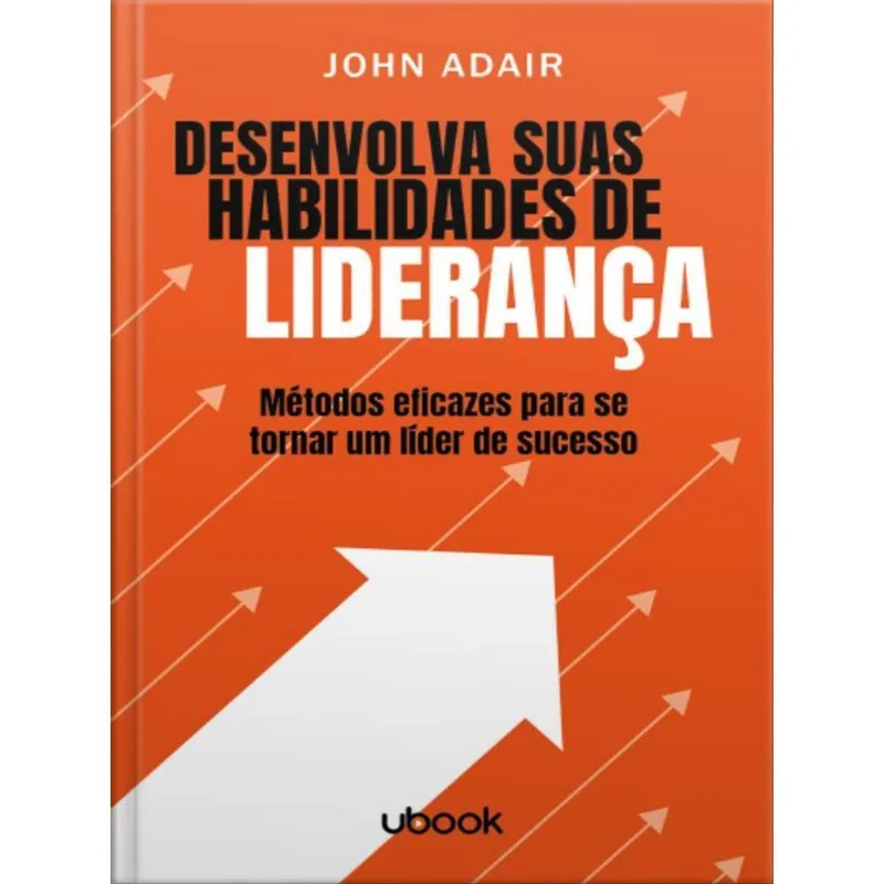 DESENVOLVA SUAS HABILIDADES DE LIDERANÇA