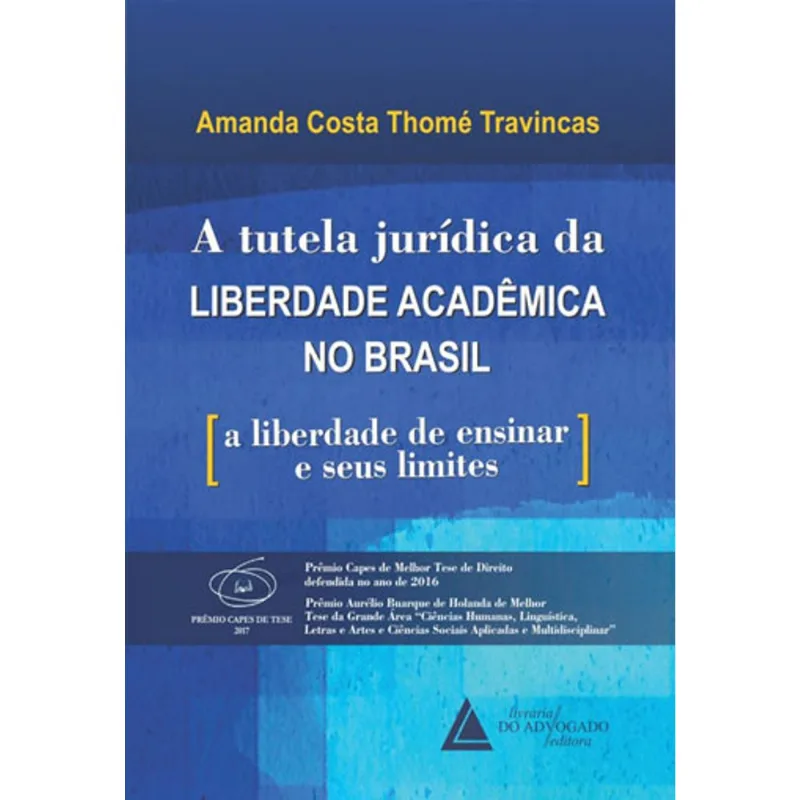 TUTELA JURIDICA DA LIBERDADE ACADEMICA NO BRASIL, A