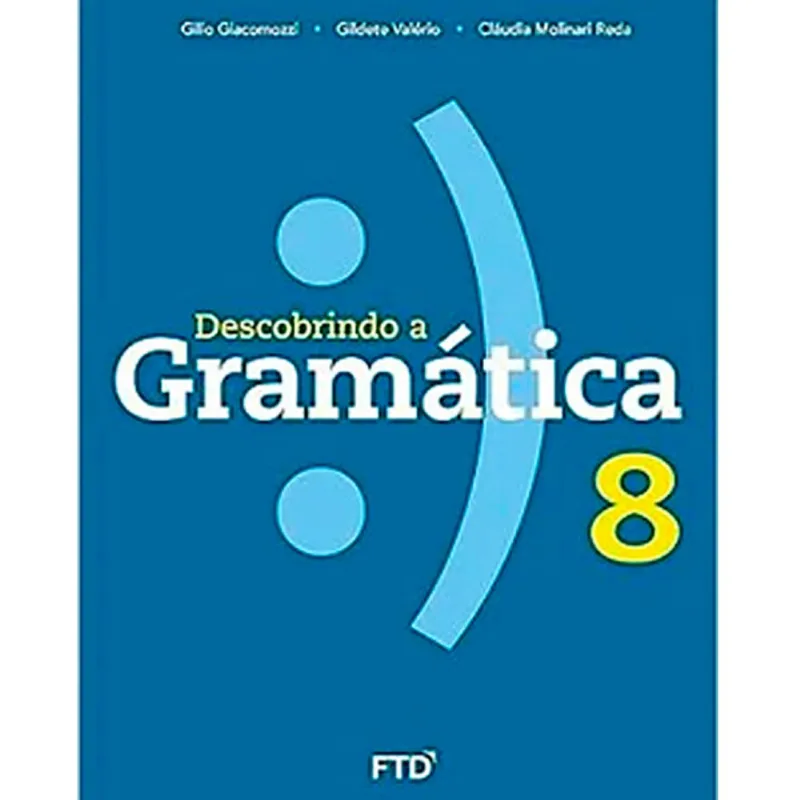 Livro Descobrindo A Gramática 8° Ano Editora FTD (MP)