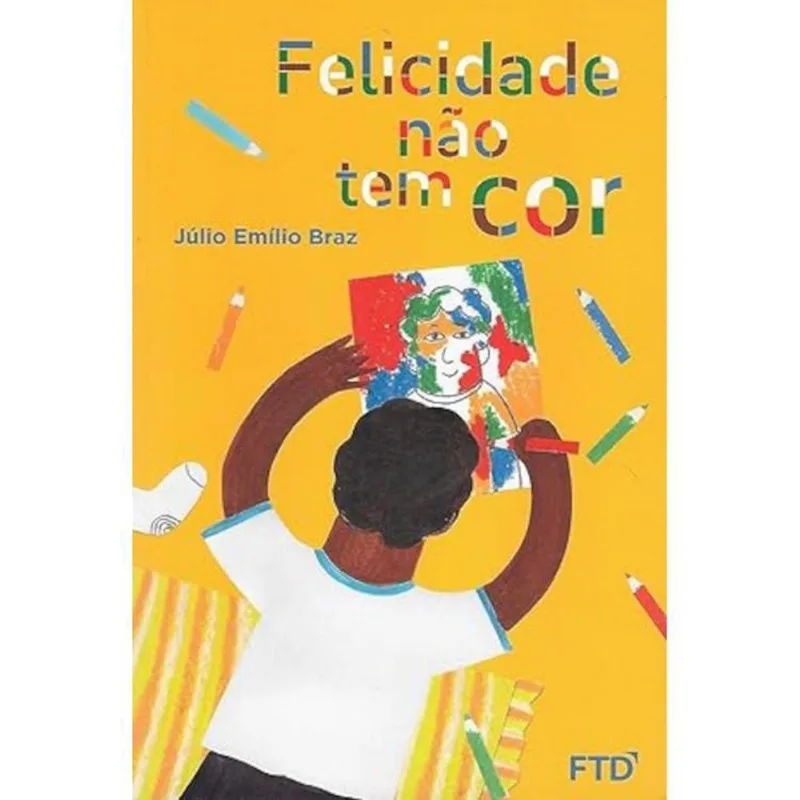 Livro Felicidade Não Tem Cor Ftd (MP)