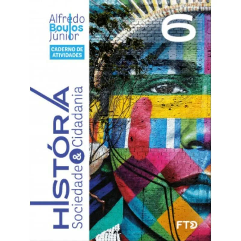 HISTÓRIA, SOCIEDADE & CIDADANIA - CADERNO DE ATIVIDADES - 6º ANO (NOVO)