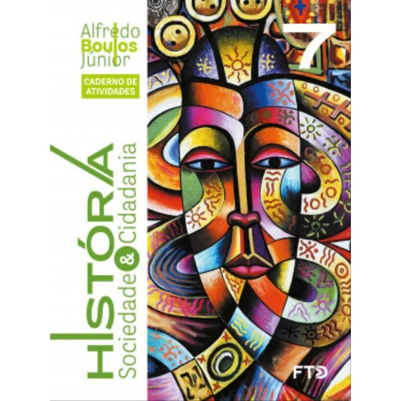 HISTÓRIA, SOCIEDADE & CIDADANIA - CADERNO DE ATIVIDADES - 7º ANO (NOVO)