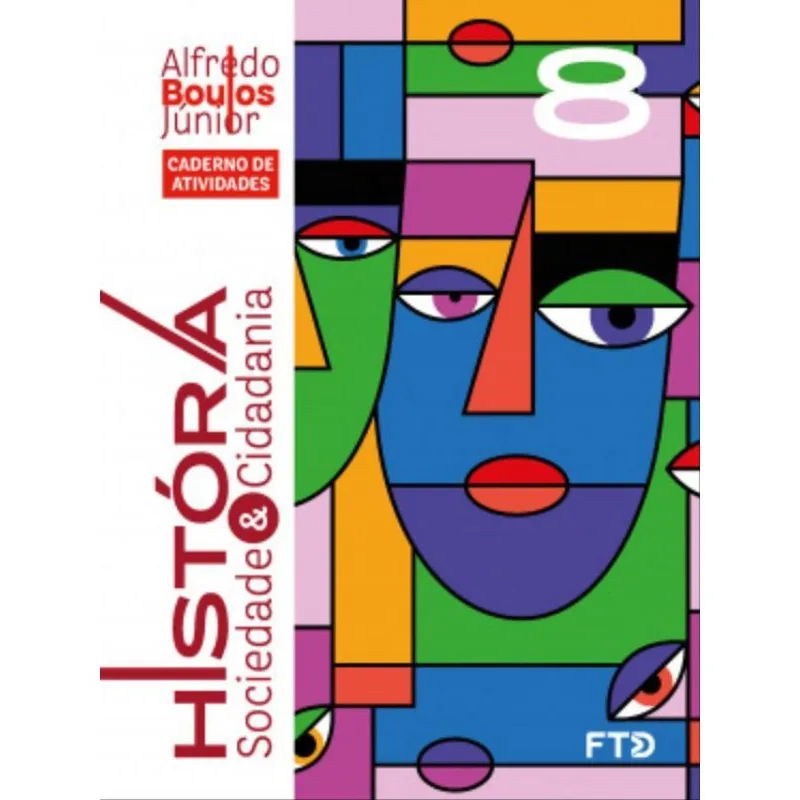 HISTÓRIA, SOCIEDADE & CIDADANIA - CADERNO DE ATIVIDADES - 8º ANO (NOVO)