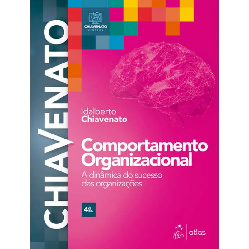 COMPORTAMENTO ORGANIZACIONAL - A DINÂMICA DO SUCESSO DAS ORGANIZAÇÕES