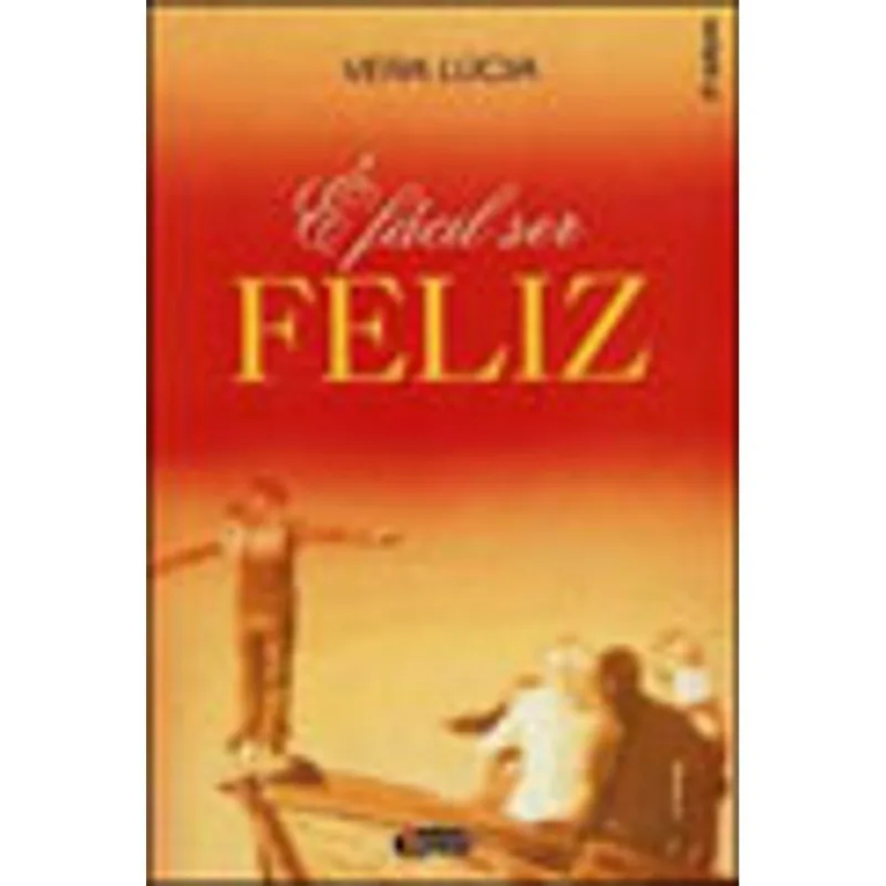 É FÁCIL SER FELIZ