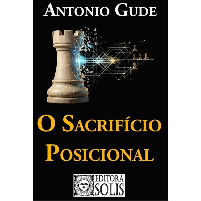 O SACRIFÍCIO POSICIONAL