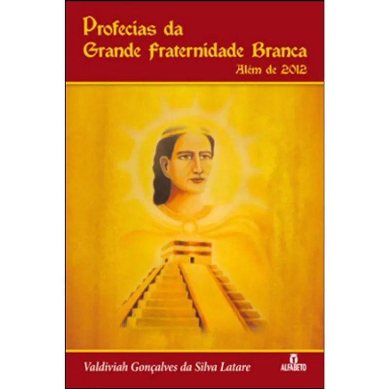 PROFECIAS DA GRANDE FRATERNIDADE BRANCA