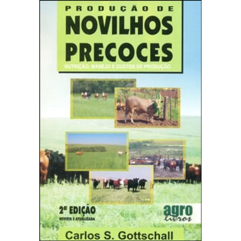 PRODUÇAO DE NOVILHOS PRECOCES - NUTRIÇAO, MANEJO E CUSTOS DE PRODUÇAO