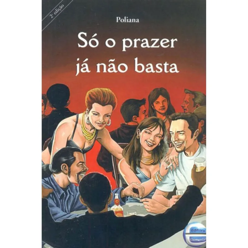 SÓ O PRAZER JÁ NÃO BASTA