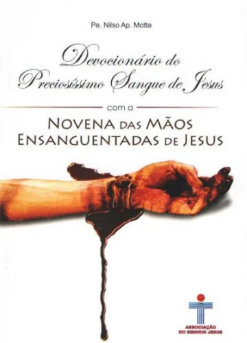 Devocionario Do Preciosissimo Sangue De Jesus Com A Novena Das Maos Ensanguentadas De Jesus Editora Associacão Do Senhor Jesus - EDITORA ASSOCIACAO DO SENHOR JESUS - Livros