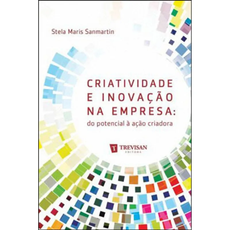 CRIATIVIDADE E INOVAÇAO NA EMPRESA
