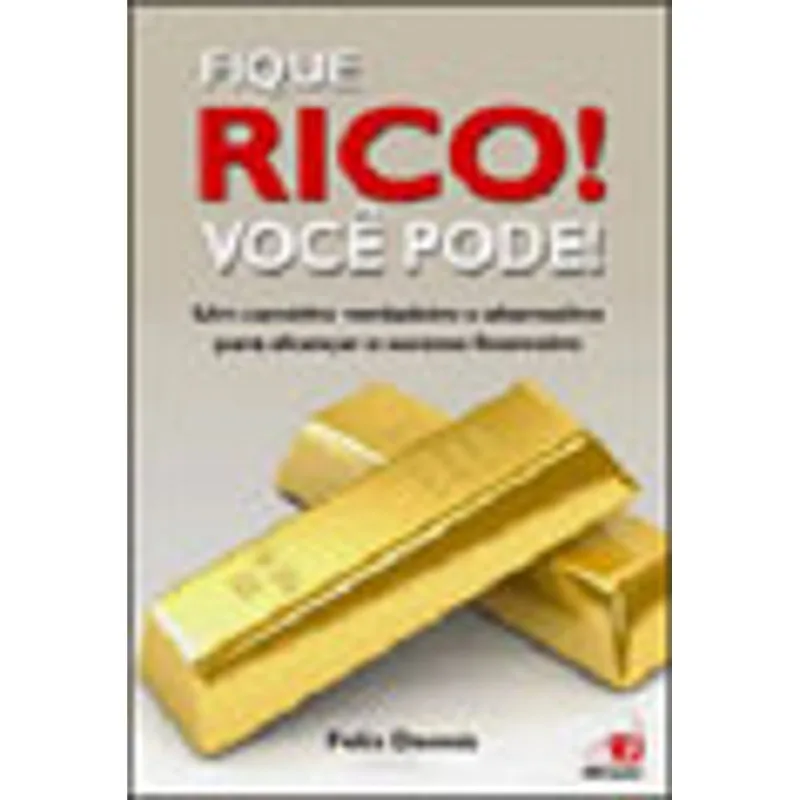 FIQUE RICO! VOCE PODE!