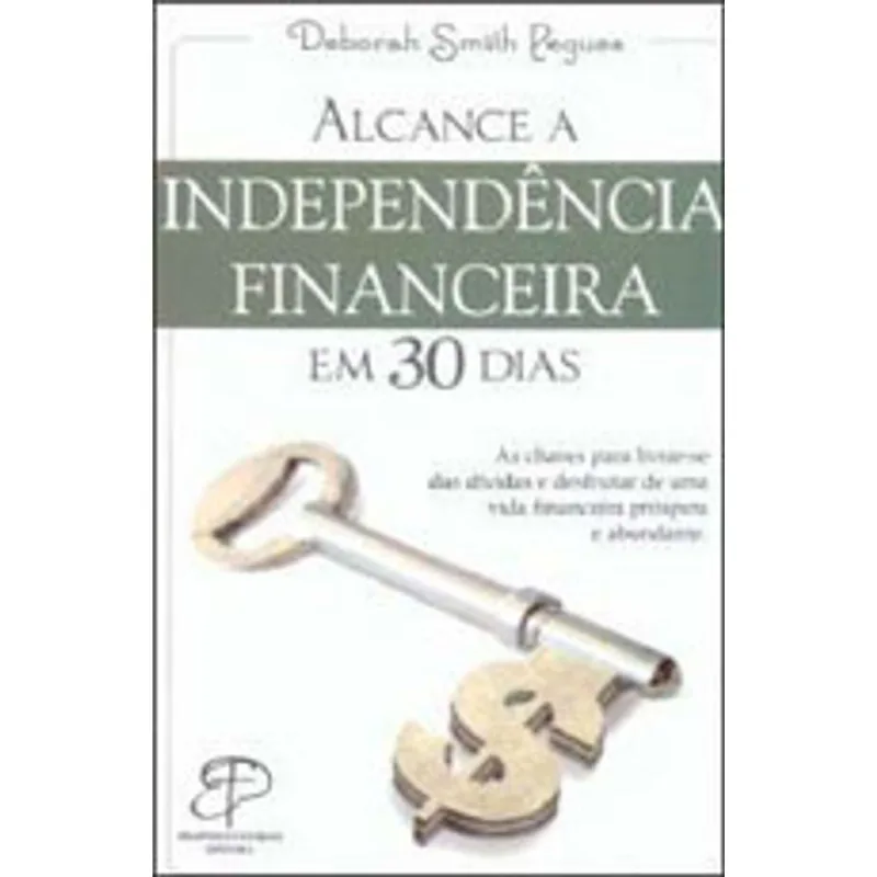 ALCANCE A INDEPENDENCIA FINANCEIRA EM 30 DIAS