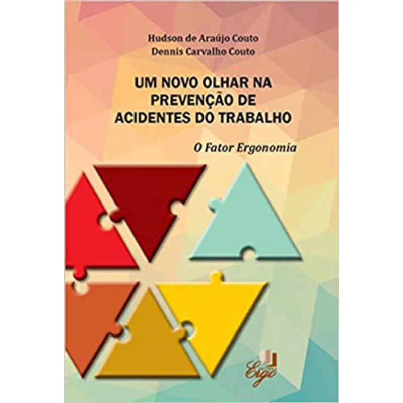 UM NOVO OLHAR NA PREVENÇÃO DE ACIDENTES DO TRABALHO