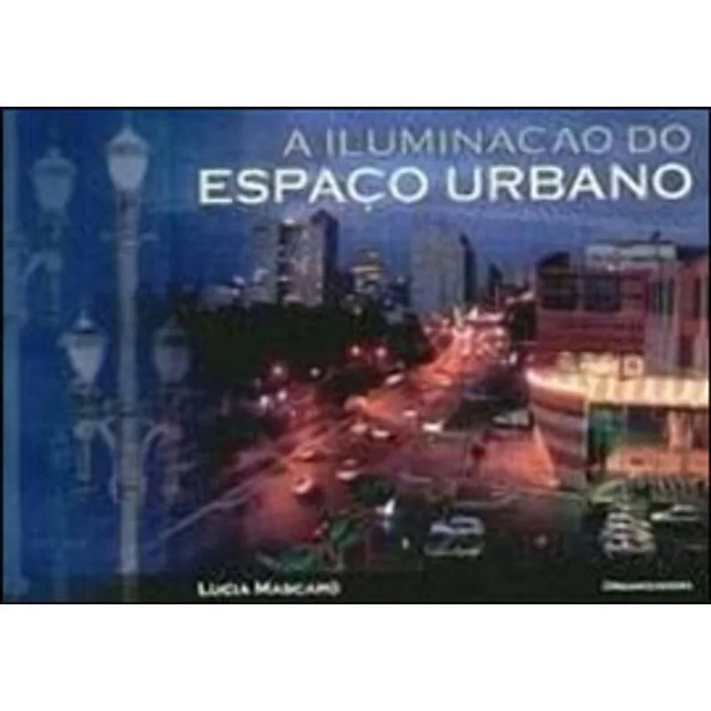A ILUMINAÇÃO DO ESPAÇO URBANO