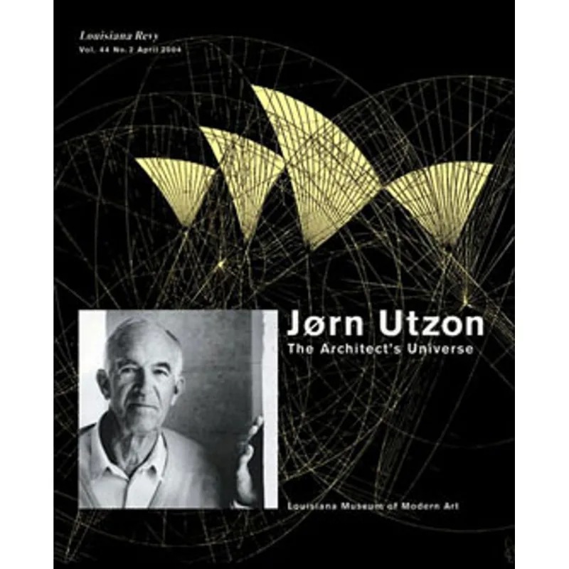 JORN UTZON - THE ARCHITECT'S UNIVERSE
