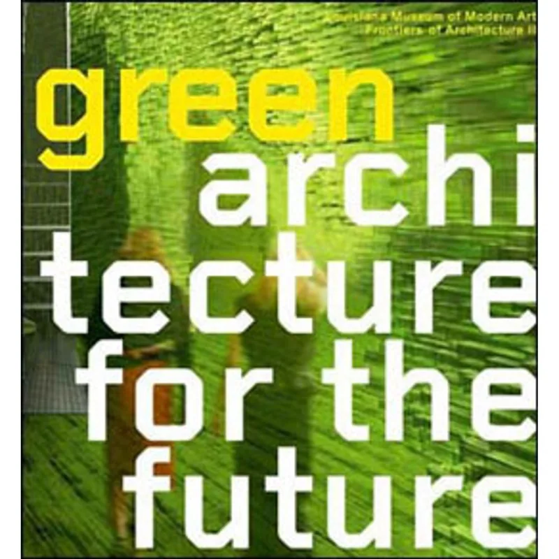 GREEN ARCHITECTURE FOR THE FUTURE