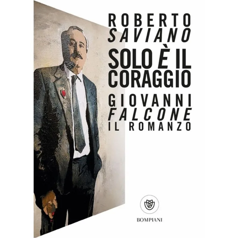 SOLO È IL CORAGGIO - GIOVANNI FALCONE, IL ROMANZO