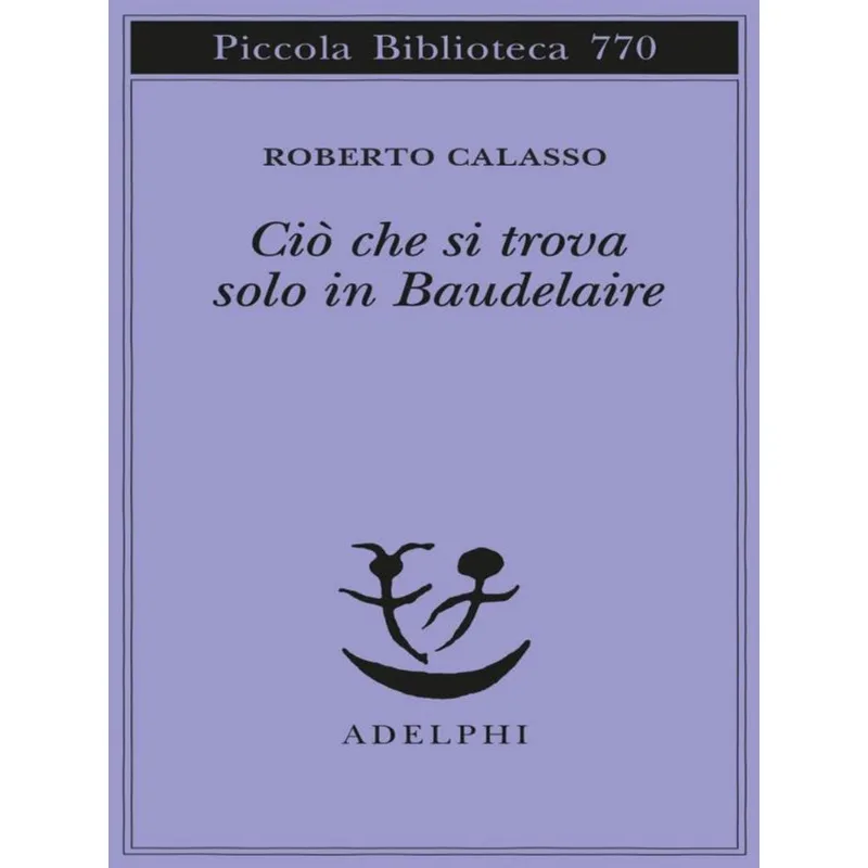 CIÒ CHE SI TROVA SOLO IN BAUDELAIRE
