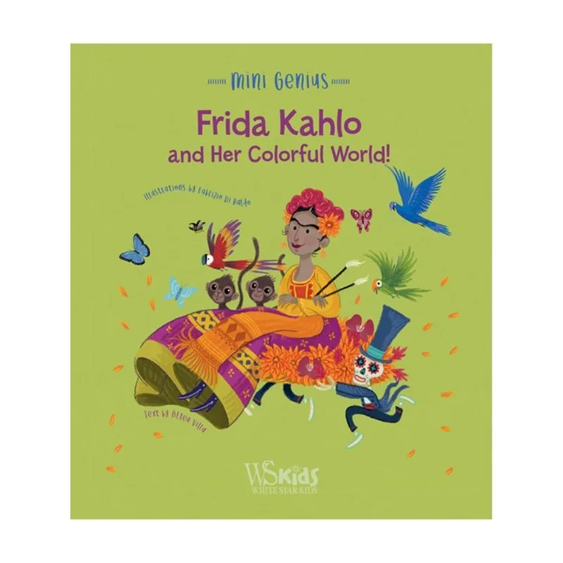 FRIDA KAHLO AND HER COLORFUL WORLD!