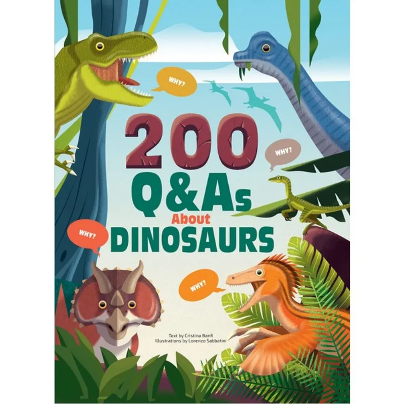 200 Q&AS ABOUT DINOSAURS