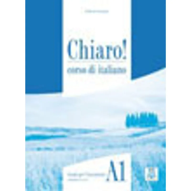 CHIARO! A1 - GUIDA PER L'INSEGNANTE