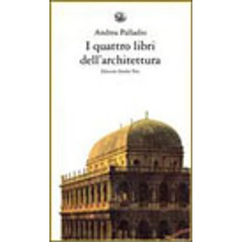 I QUATTRO LIBRI DELL'ARCHITETTURA