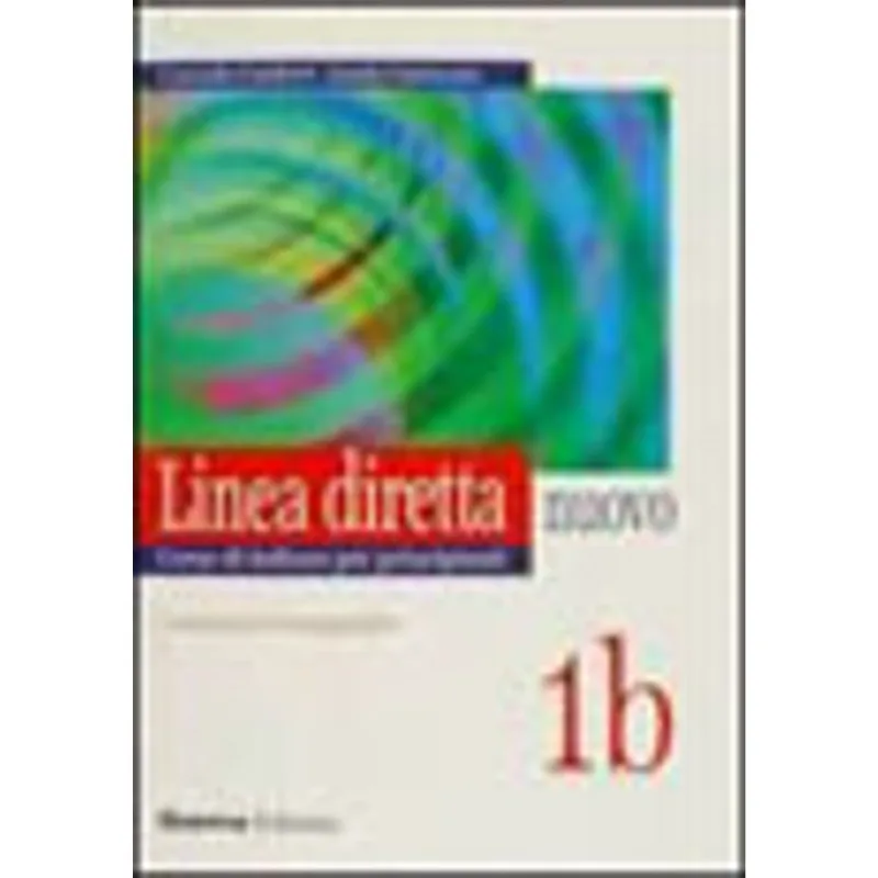 LINEA DIRETTA NUOVO 1B GUIDA PER L'INSEGNANTE