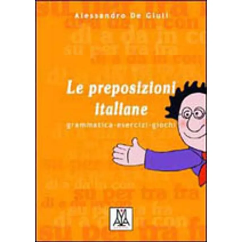 PREPOSIZIONI ITALIANE, LE