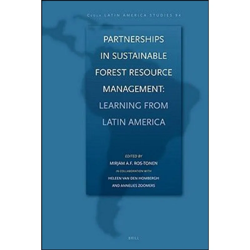 PARTNERSHIPS IN SUSTAINABLE FOREST RESOURCE MANAGE - LEARNING FROM LATIN AMERICA