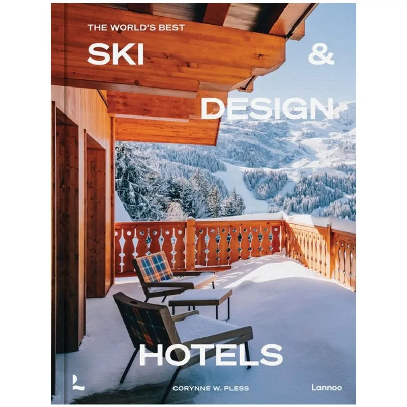 THE WORLD’S BEST SKI & DESIGN HOTELS