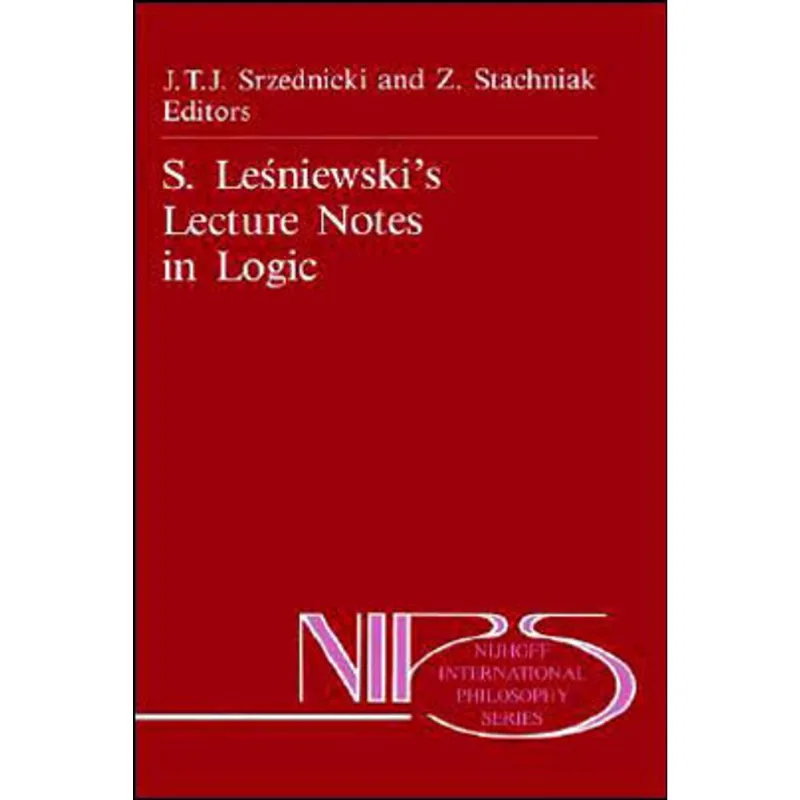 S. LESNIEWSKI'S LECTURE NOTES IN LOGIC