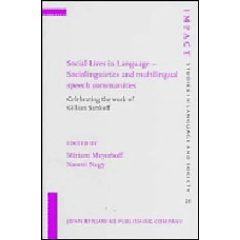 SOCIAL LIVES IN LANGUAGE - SOCIOLINGUISTICS AND MULTILINGUAL SPEECH COMMUNITIES