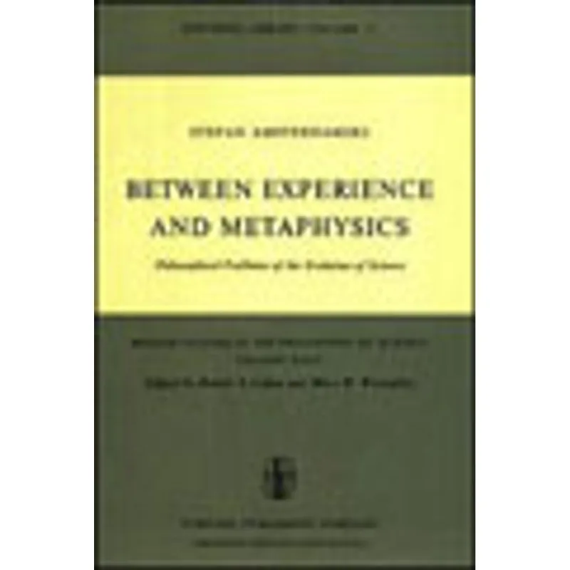 BETWEEN EXPERIENCE AND METAPHYSICS