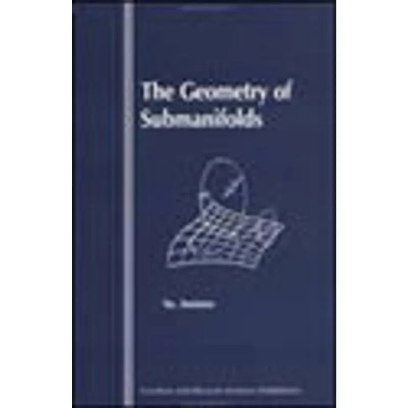 GEOMETRY OF SUBMANIFOLDS, THE