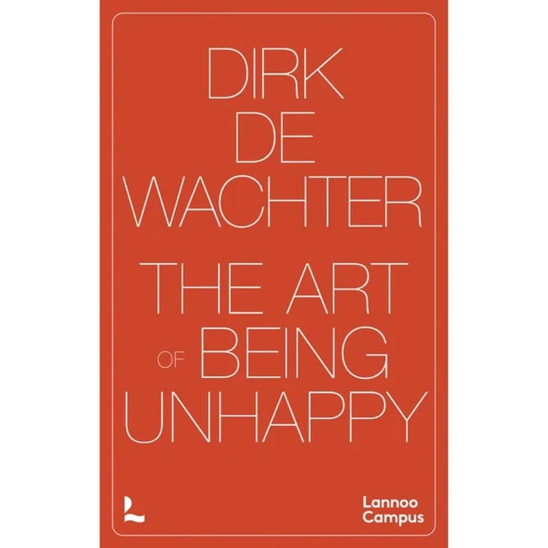 THE ART OF BEING UNHAPPY