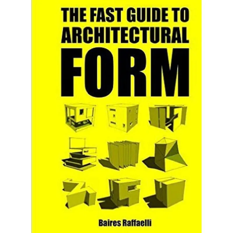 FAST GUIDE TO ARCHITECTURAL FORM, THE