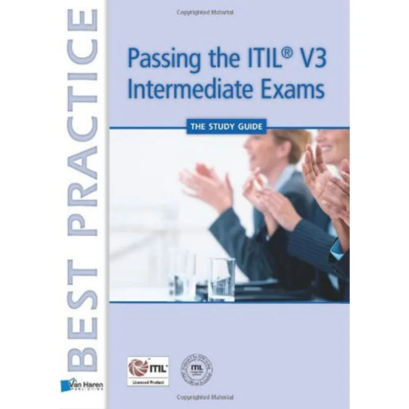 PASSING THE ITIL V3 INTERMEDIATE EXAMS - THE STUDY GUIDE