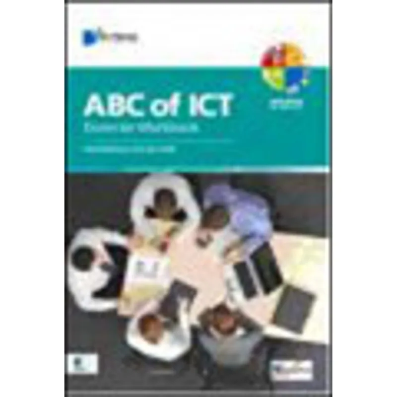 ABC OF ICT - THE EXERCISE WORKBOOK