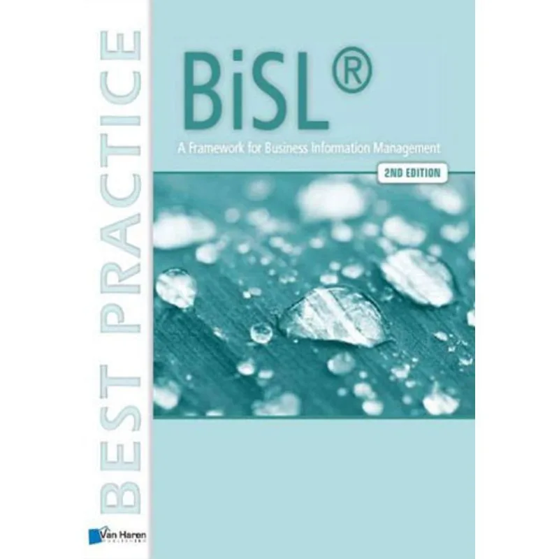 BISL- A FRAMEWORK FOR BUSINESS INFORMATION MANAGEMENT