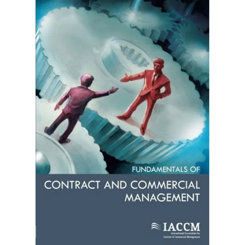 FUNDAMENTALS OF CONTRACT AND COMMERCIAL MANAGEMENT