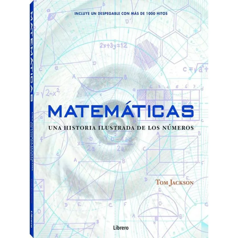 MATEMATICAS - UNA HISTORIA ILUSTRADA DE LOS NUMEROS