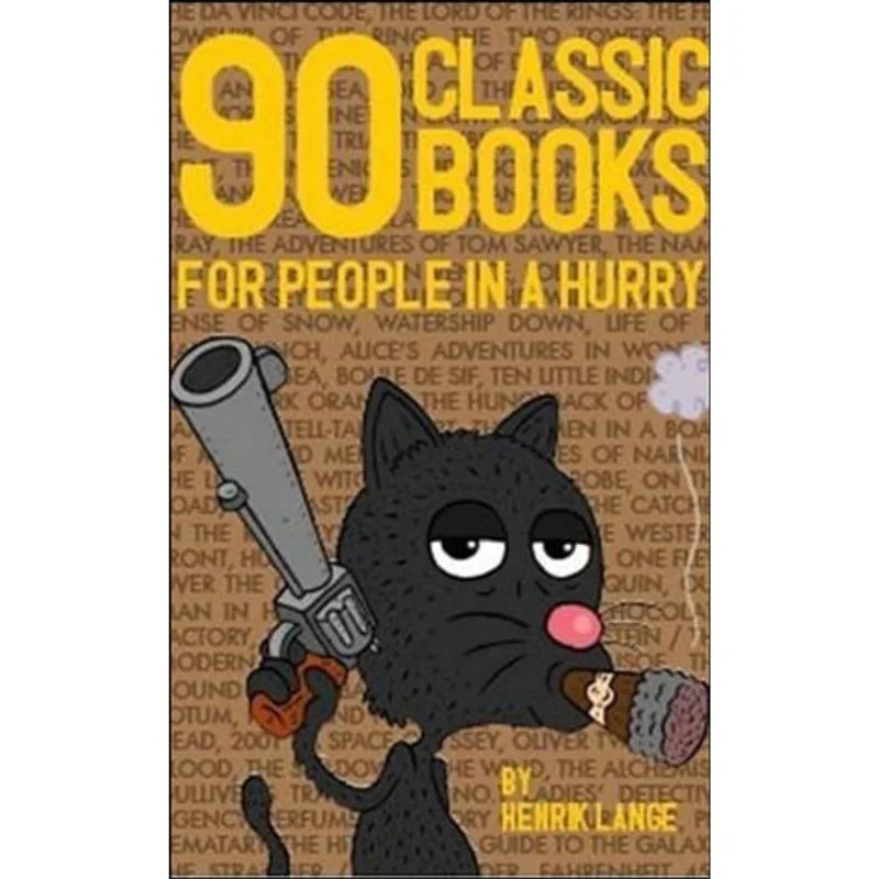 90 CLASSIC BOOKS FOR PEOPLE IN A HURRY