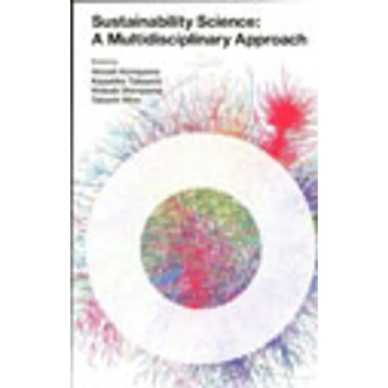 SUSTAINABILITY SCIENCE - A MULTIDISCIPLINARY APPROACH