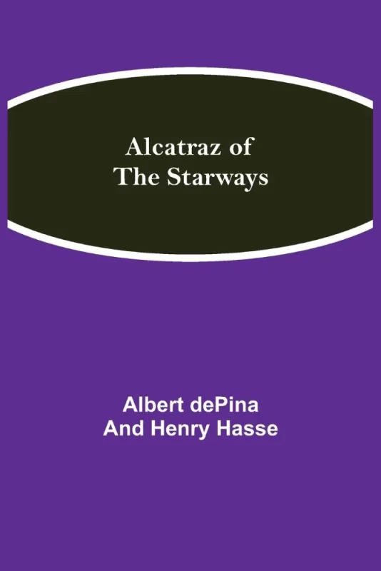 Alcatraz of the Starways - Não Informado - Livros