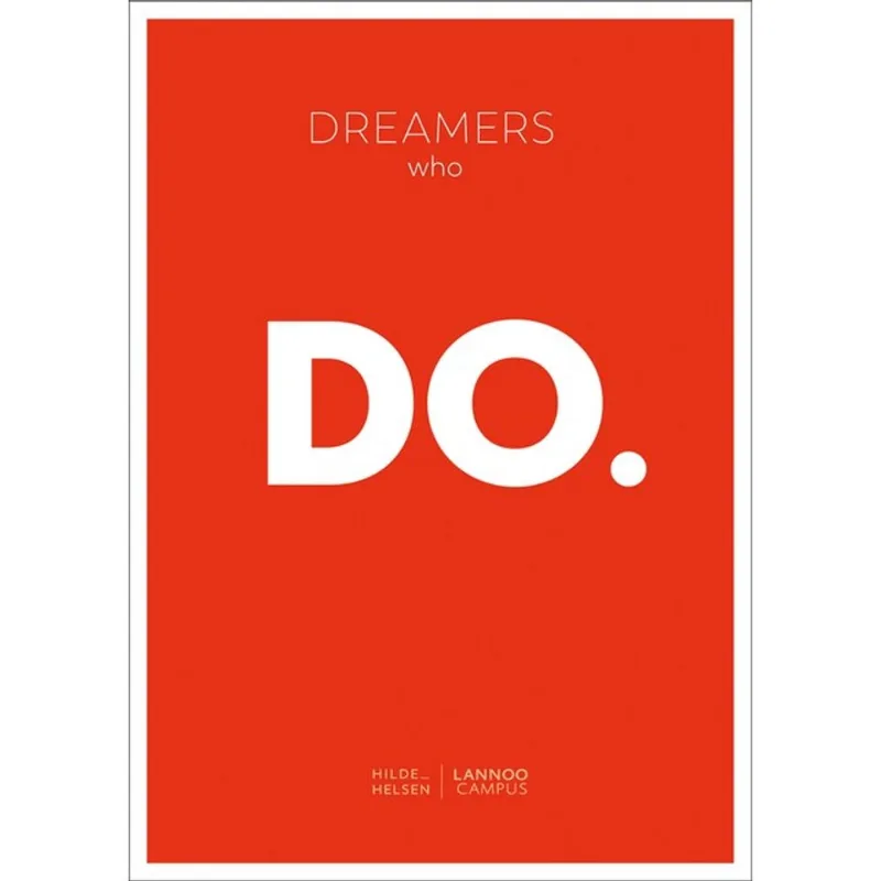 DREAMERS WHO DO