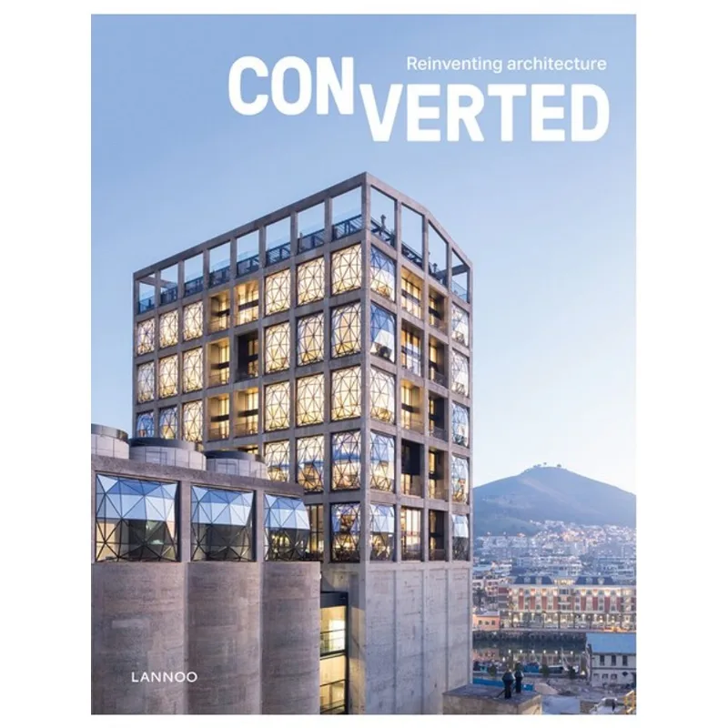 CONVERTED. REINVENTING ARCHITECTURE