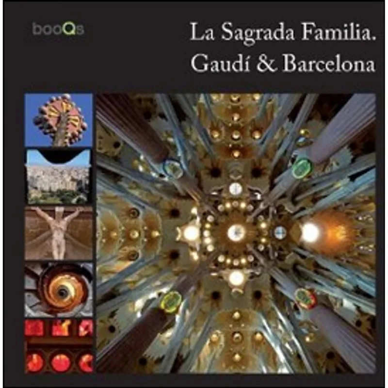 SAGRADA FAMILIA - GAUDI AND BARCELONA