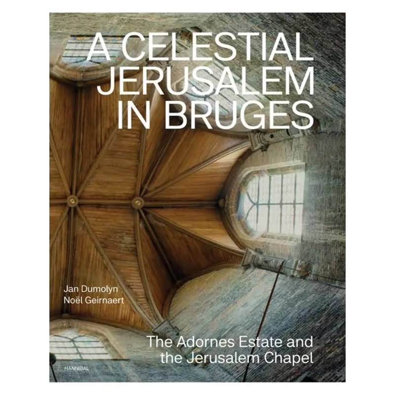 A CELESTIAL JERUSALEM IN BRUGES